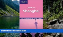 Big Deals  Lonely Planet Best of Shanghai (Lonely Planet Shanghai Encounter)  Best Seller Books