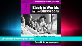 Choose Book Electric Worlds in the Classroom: Teaching And Learning With Role-based Computer Games
