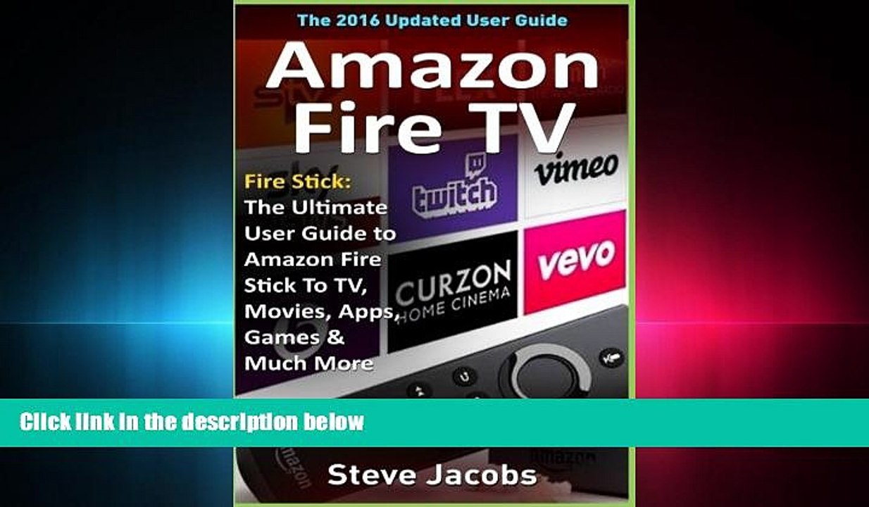 Enjoyed Read Amazon Fire TV: Fire Stick: The Ultimate User Guide to Amazon Fire Stick To TV,