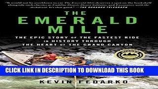 Ebook The Emerald Mile: The Epic Story of the Fastest Ride in History Through the Heart of the