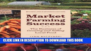 Ebook Market Farming Success: The Business of Growing and Selling Local Food, 2nd Editon Free