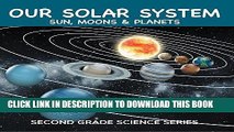 Best Seller Our Solar System (Sun, Moons   Planets) : Second Grade Science Series: 2nd Grade Books