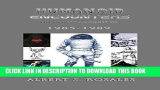 Ebook Humanoid Encounters: 1985-1989: The Others amongst Us Free Read