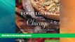 Big Deals  Food Lovers  Guide toÂ® Chicago: Best Local Specialties, Markets, Recipes,