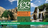 Big Deals  Veg Out Vegetarian Guide to Seattle   Portland  Best Seller Books Best Seller