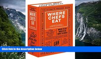 Big Deals  Where Chefs Eat: A Guide to Chefs  Favorite Restaurants (Brand New Edition) by Joe