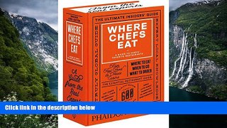 Big Deals  Where Chefs Eat: A Guide to Chefs  Favorite Restaurants (Brand New Edition) by Joe