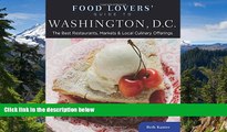 READ FULL  Food Lovers  Guide toÂ® Washington, D.C.: The Best Restaurants, Markets   Local