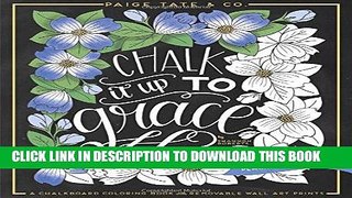 Best Seller Chalk It Up To Grace: A Chalkboard Coloring Book of Removable Wall Art Prints, Perfect