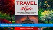 Books to Read  Travel with Style: 500 Most Inspiring Travel Quotes In One Book To Make Your Day