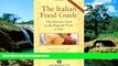 Must Have  The Italian Food Guide: The Ultimate Guide to the Regional Foods of Italy (Dolce Vita)
