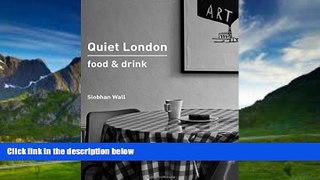 Books to Read  Quiet London: Food   Drink  Best Seller Books Best Seller