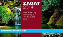 Must Have  2014 New York City Shopping   Food Lover s Guide (Zagat New York City Food Lovers