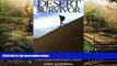 Must Have  Desert Survivor: An Adventurer s Guide to Exploring the Great American Desert  READ