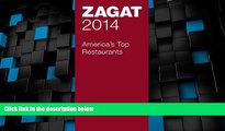Big Deals  2014 America s Top Restaurants (Zagat Survey America s Top Restaurants)  Full Read Best