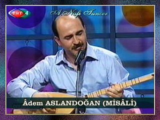Âdem ASLANDOĞAN (MİSÂLİ) - Sevmek Kâr