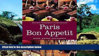 Full [PDF]  Paris Bon Appetit: Shops, Bistros, Restaurants  READ Ebook Full Ebook