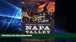 Must Have  The Food Lover s Companion to the Napa Valley: Where to Eat, Cook, and Shop in the Wine