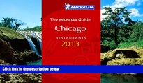 Must Have  MICHELIN Guide Chicago 2013: Restaurants   Hotels (Michelin Guide/Michelin)  Premium