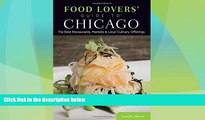 Big Deals  Food Lovers  Guide toÂ® Chicago: The Best Restaurants, Markets   Local Culinary