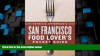Big Deals  Patricia Unterman s San Francisco Food Lover s Pocket Guide, Second Edition: Includes