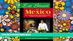 Must Have  Eat Smart in Mexico: How to Decipher the Menu, Know the Market Foods   Embark on a