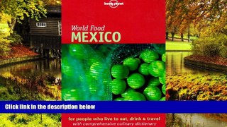 READ FULL  Lonely Planet World Food Mexico  READ Ebook Full Ebook