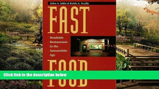 Full [PDF]  Fast Food: Roadside Restaurants in the Automobile Age (The Road and American Culture)