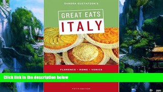 Books to Read  Sandra Gustafson s Great Eats Italy: Florence - Rome - Venice; Fifth Edition  Best