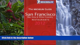 Big Deals  Michelin Red Guide San Francisco 2012 (Michelin Guide/Michelin)  Full Read Best Seller