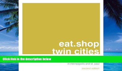 Books to Read  eat.shop twin cities: A Curated Guide of Inspired and Unique Locally Owned Eating