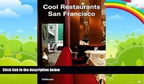 Big Deals  Cool Restaurants San Francisco  Full Ebooks Most Wanted