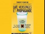 Lait, mensonges et propagande - Thierry Souccar # 3/3