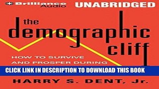 [Ebook] The Demographic Cliff: How to Survive and Prosper During the Great Deflation of 2014-2019