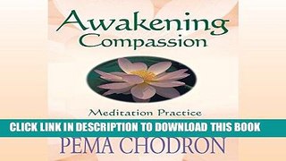 [Ebook] Awakening Compassion: Meditation Practice for Difficult Times Download Free