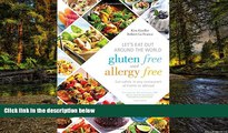 READ FULL  Let s Eat Out Around the World Gluten Free and Allergy Free: Eat Safely in Any
