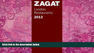 Big Deals  2012 London Restaurants (Zagat London Restaurants) (Zagat Survey: London Restaurants)