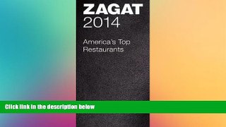 READ FULL  2014 America s Top Restaurants Leather (Zagat Survey: America s Top Restaurants