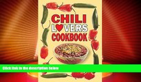 Big Deals  Chili Lovers Cookbook: Chili Recipes and Recipes With Chiles (Cookbooks and Restaurant