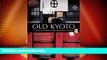 Big Deals  Old Kyoto: The Updated guide to Traditional Shops, Restaurants, and Inns by Diane