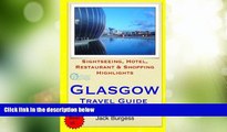 Big Deals  Glasgow Travel Guide: Sightseeing, Hotel, Restaurant   Shopping Highlights by Jack