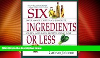 Big Deals  Six Ingredients or Less: Revised   Expanded (Cookbooks and Restaurant Guides) by