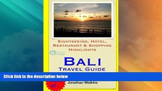 Big Deals  Bali Travel Guide: Sightseeing, Hotel, Restaurant   Shopping Highlights (Illustrated)