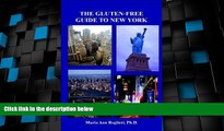 Must Have PDF  The Gluten-Free Guide to New York: Everything You Need To Know About GF Dining,