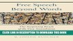 [PDF] Free Speech Beyond Words: The Surprising Reach of the First Amendment Full Collection
