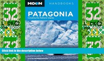 Big Deals  Moon Patagonia: Including the Falkland Islands (Moon Handbooks)  Full Read Most Wanted