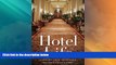Big Deals  Hotel Life: The Story of a Place Where Anything Can Happen  Best Seller Books Most Wanted