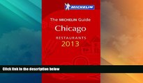 Big Deals  MICHELIN Guide Chicago 2013: Restaurants   Hotels (Michelin Guide/Michelin)  Best
