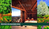 Big Deals  Pacific Spas: Luxury Getaways on the West Coast  Best Seller Books Most Wanted