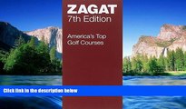 READ FULL  America s Top Golf Courses Seventh Edition (Zagatsurvey : America s Top Golf Courses)